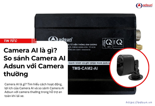 Camera AI là gì? So sánh camera ai Adsun với camera thường