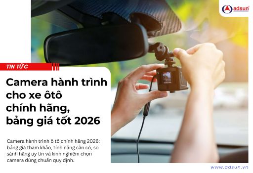 Camera hành trình cho xe ôtô chính hãng, bảng giá tốt 2026