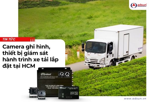 Camera ghi hình, thiết bị giám sát hành trình xe tải lắp đặt tại Tp. Hồ Chí Minh