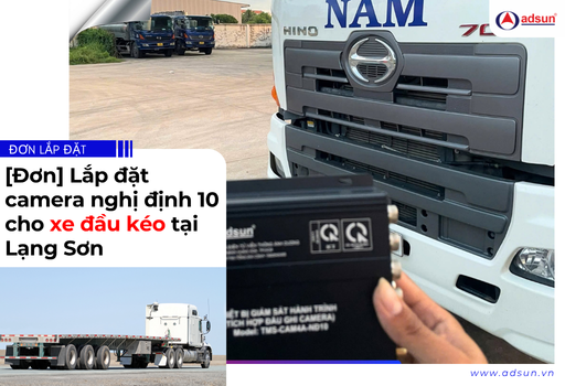 [Đơn] Lắp đặt camera nghị định 10 cho xe đầu kéo tại Lạng Sơn
