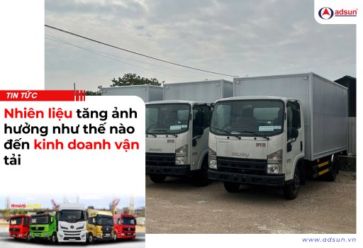 Nhiên liệu tăng ảnh hưởng như thế nào đến kinh doanh vận tải