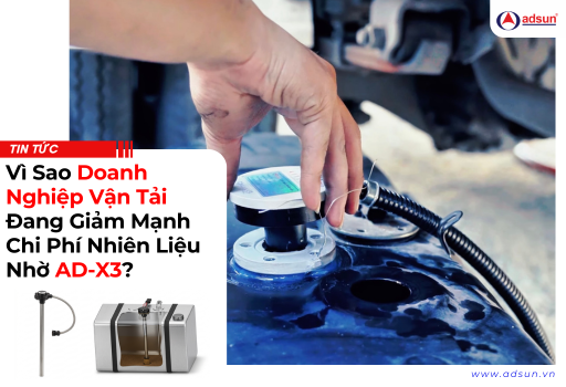 Vì sao doanh nghiệp vận tải đang giảm mạnh chi phí nhiên liệu nhờ AD-X3?