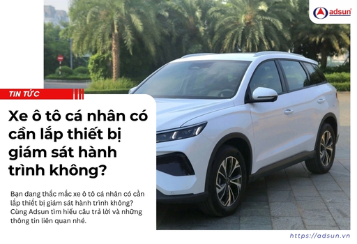 Xe ô tô cá nhân có cần lắp thiết bị giám sát hành trình không?